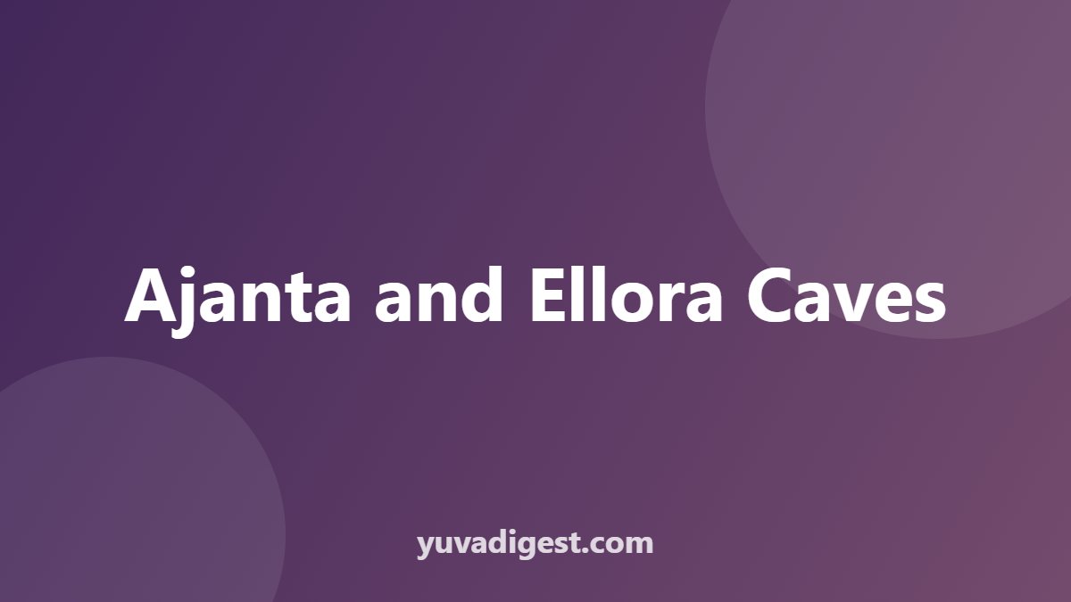 Ajanta and Ellora Caves