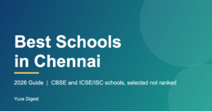Read more about the article Best Schools in Chennai (2026 Guide)
