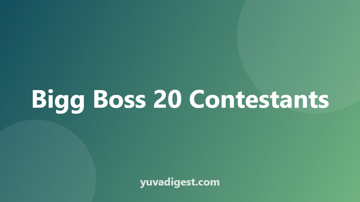 Bigg Boss 20 Contestants