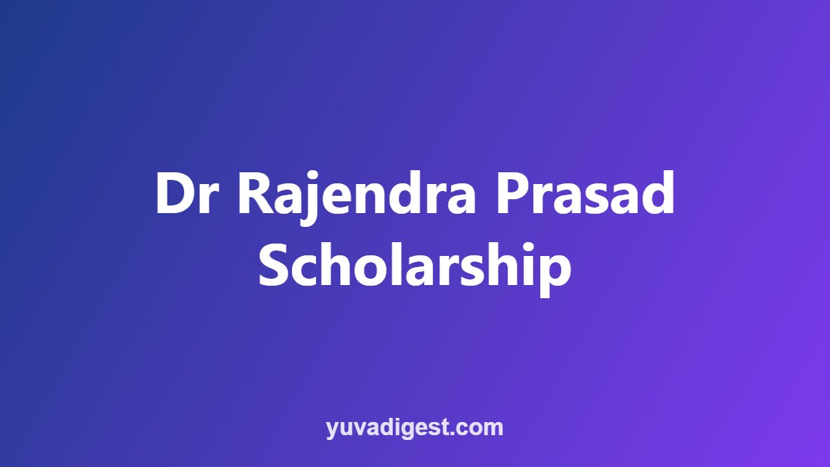 Dr Rajendra Prasad Scholarship