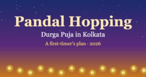 Read more about the article Durga Puja in Kolkata: A First-Timer’s Pandal-Hopping Guide