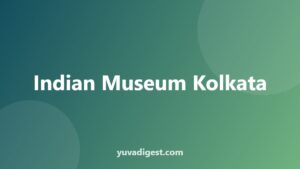 Read more about the article Indian Museum Kolkata: History, Galleries and Highlights