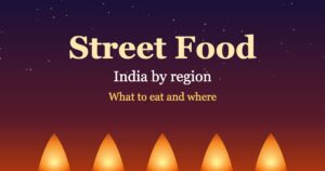 Read more about the article Indian Street Food Guide: What to Eat in Every Region