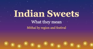 Read more about the article Indian Sweets and What They Mean: A Regional Guide