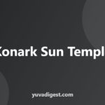 Konark Sun Temple History and Architecture Explained