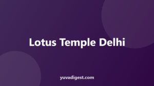 Read more about the article Lotus Temple Delhi: History, Timings and How to Visit