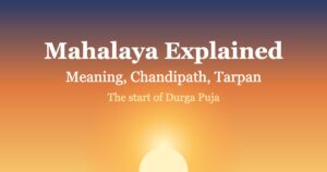 Read more about the article Mahalaya Explained: Meaning, Chandipath and the Start of Durga Puja