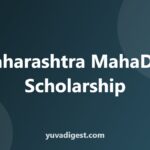 Maharashtra Scholarship Guide: MahaDBT Apply & Status