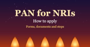 Read more about the article PAN Card for NRIs: How to Apply