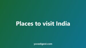 Read more about the article Best Places to Visit in India: 60+ Places by Type and Season