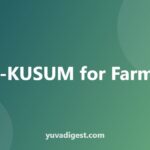 PM-KUSUM Yojana: Components A, B, C and Subsidy for Farmers