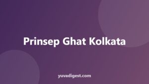 Read more about the article Prinsep Ghat Kolkata: History and Visiting Guide