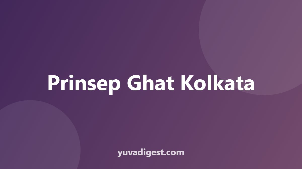 Prinsep Ghat Kolkata