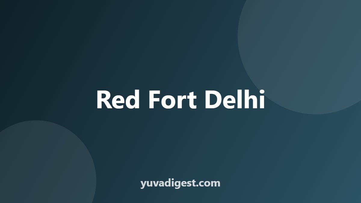 Red Fort Delhi