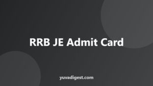 Read more about the article RRB JE Admit Card 2026: City Slip, Download, Documents