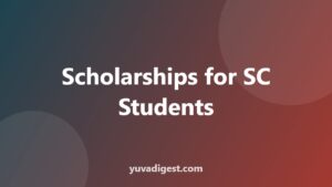Read more about the article Scholarships for SC Students: Pre-Matric, Post-Matric, Top Class